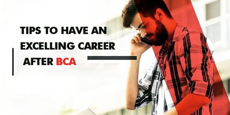 Tips to have an Excelling Career after BCA