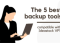 The 5 best backup tools compatible with Ideastack VPS